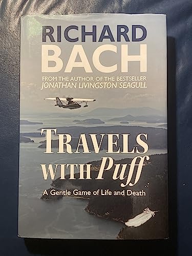 Travels with Puff: A Gentle Game of Life and Death (9781937777036) by Richard Bach