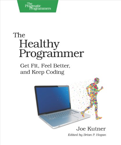 Beispielbild fr The Healthy Programmer: Get Fit, Feel Better, and Keep Coding (Pragmatic Programmers) zum Verkauf von Wonder Book