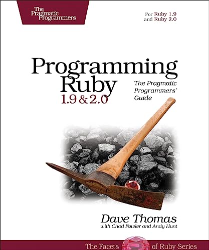 Imagen de archivo de Programming Ruby 1.9 & 2.0: The Pragmatic Programmers' Guide (The Facets of Ruby) a la venta por -OnTimeBooks-