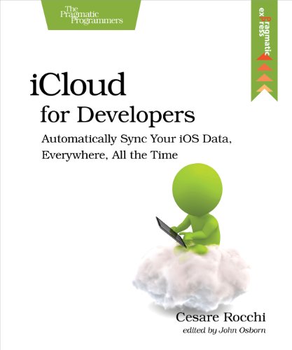 Beispielbild fr iCloud for Developers: Automatically Sync Your iOS Data, Everywhere, All the Time zum Verkauf von Anybook.com