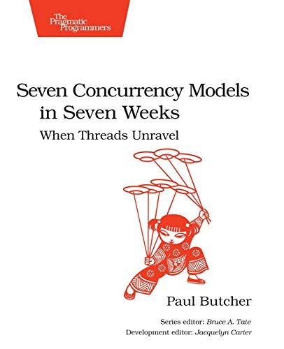 Beispielbild fr Seven Concurrency Models in Seven Weeks: When Threads Unravel (The Pragmatic Programmers) zum Verkauf von Anybook.com