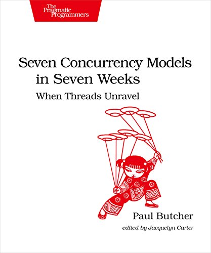 Stock image for Seven Concurrency Models in Seven Weeks: When Threads Unravel (The Pragmatic Programmers) for sale by BooksRun