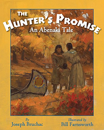 Stock image for The Hunter's Promise : An Abenaki Tale for sale by Better World Books