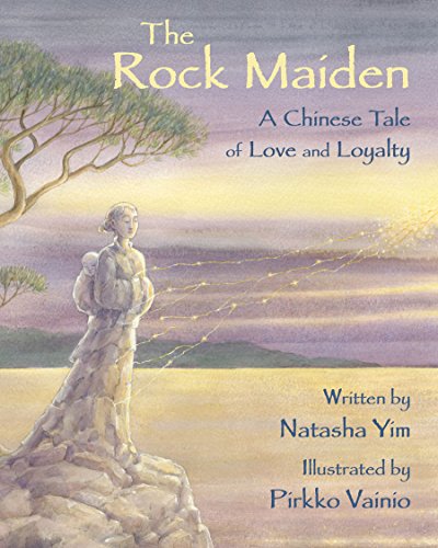 Stock image for The Rock Maiden : A Chinese Tale of Love and Loyalty for sale by Better World Books