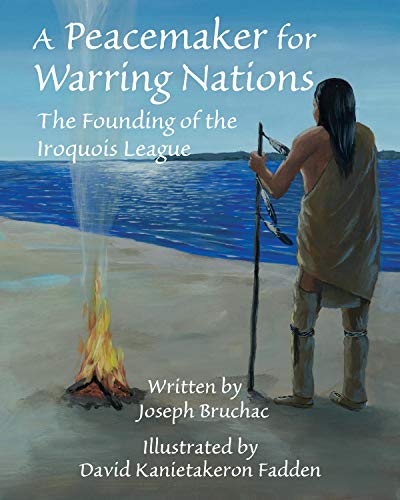 Beispielbild fr A Peacemaker for Warring Nations: The Founding of the Iroquois League zum Verkauf von ThriftBooks-Atlanta