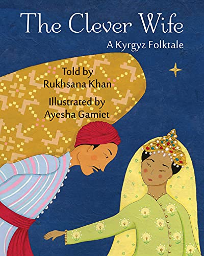 Beispielbild fr The Clever Wife: A Kyrgyz Folktale zum Verkauf von ThriftBooks-Dallas