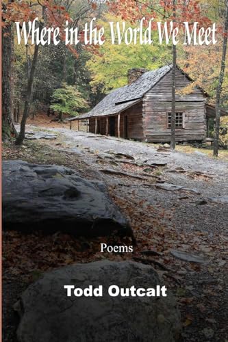 9781937793210: Where in the World We Meet: Poems