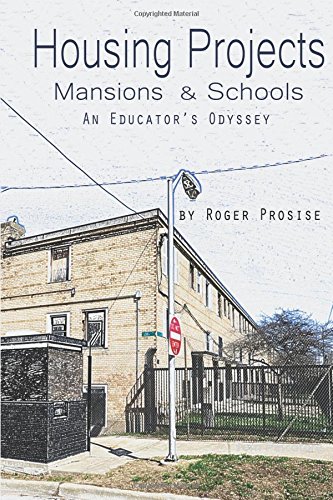 9781937793418: Housing Projects, Mansions & Schools: An Educator's Odyssey