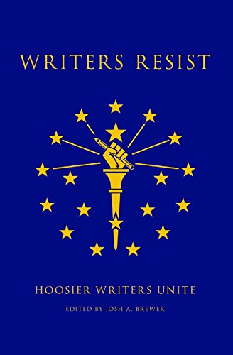 Beispielbild fr Writers Resist: Hoosier Writers Unite zum Verkauf von Save With Sam