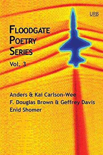 Beispielbild fr Floodgate Poetry Series Vol. 3: Three Chapbooks in a Single Volume zum Verkauf von Prompt Shipping/ Quality Books