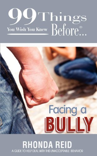 Stock image for 99 Things You Wish You Knew Before Facing a Bully for sale by Bookmans