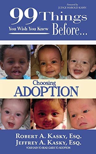 Beispielbild fr 99 Things You Wish You Knew Before Choosing Adoption : Your Easy-To-read Guide to Adoption zum Verkauf von Better World Books