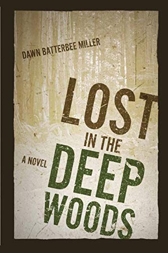 Beispielbild fr Lost in the Deep Woods zum Verkauf von ThriftBooks-Atlanta