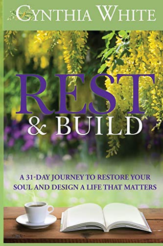 Beispielbild fr Rest Build: A 31-Day Journey to Restore Your Soul and Design a Life that Matters zum Verkauf von Red's Corner LLC