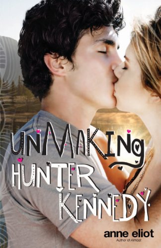 Stock image for Unmaking Hunter Kennedy : A Love Story. for sale by Better World Books