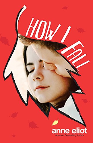 Beispielbild fr How I Fall: Book 1 in the How I Fall series zum Verkauf von Once Upon A Time Books