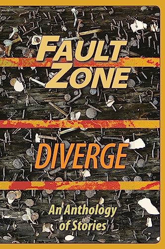 Stock image for Fault Zone: Diverge: An Anthology of Stories by the San Francisco/Peninsula Writers Club for sale by Lucky's Textbooks