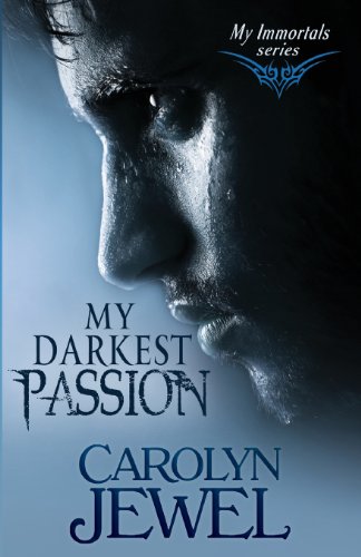 Imagen de archivo de My Darkest Passion: A My Immortals Series Novel (Volume 5) a la venta por SecondSale