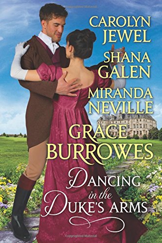 Imagen de archivo de Dancing in The Duke's Arms: A Regency Romance Anthology a la venta por ThriftBooks-Atlanta
