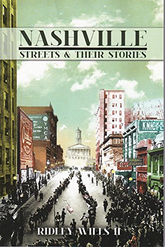 Stock image for Nashville Streets and Their Stories for sale by SecondSale