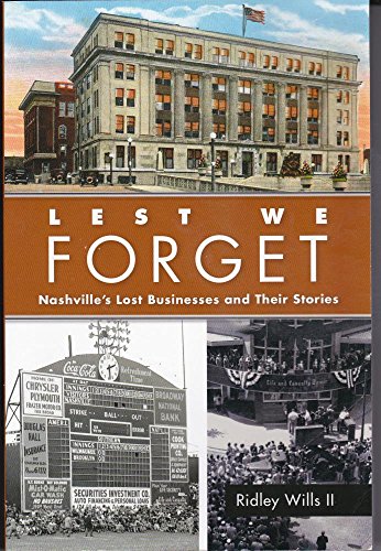 Beispielbild fr Lest We Forget: Nashville's Lost Businesses and Their Stories zum Verkauf von Wonder Book