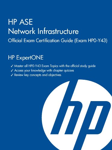 Stock image for HP ASE Network Infrastructure Official Exam Certification Guide: (Exam HPO-Y43) for sale by MusicMagpie
