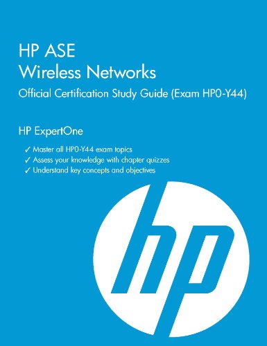 Beispielbild fr HP ASE Wireless Networks Official Certification Study Guide (Exam Hp0-Y44) (HP Expertone) zum Verkauf von medimops