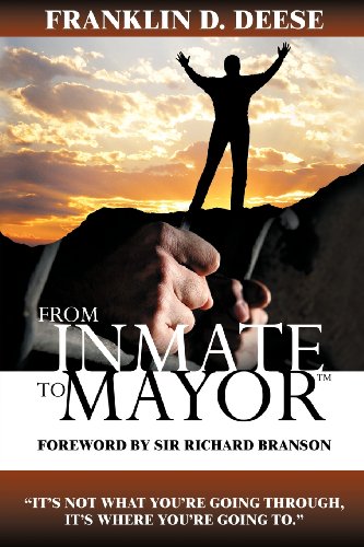 9781937829490: From Inmate to Mayor