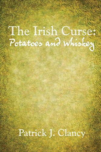 9781937829773: The Irish Curse: Potatoes and Whiskey