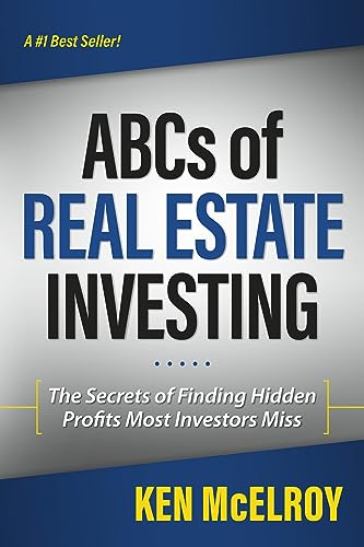 Imagen de archivo de The ABCs of Real Estate Investing: The Secrets of Finding Hidden Profits Most Investors Miss (Rich Dads Advisors (Paperback)) a la venta por Goodwill