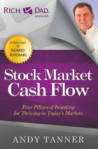 Beispielbild fr The Stock Market Cash Flow: Four Pillars of Investing for Thriving in Today?s Markets (The Rich Dad Advisor Series) zum Verkauf von Brit Books