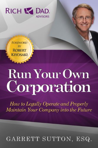 Beispielbild fr Run Your Own Corporation: How to Legally Operate and Properly Maintain Your Company Into the Future zum Verkauf von Goodwill Books