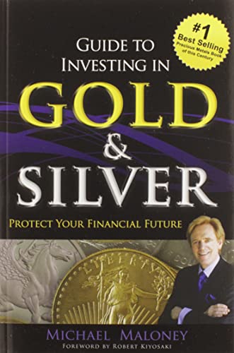 9781937832742: Guide To Investing in Gold & Silver: Protect Your Financial Future