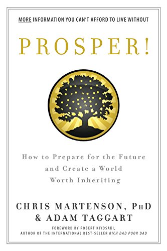 Beispielbild fr Prosper! : How to Prepare for the Future and Create a World Worth Inheriting zum Verkauf von Better World Books