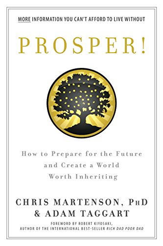 Stock image for Prosper!: How to Prepare for the Future and Create a World Worth Inheriting for sale by Orion Tech