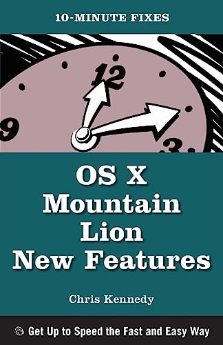9781937842024: OS X Mountain Lion New Features (10-Minute Fixes)