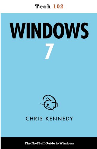 Windows 7 (Tech 102) (9781937842970) by Kennedy, Chris