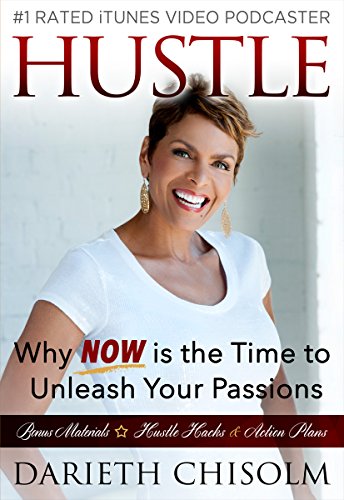 Stock image for Hustle: Why Now Is the Time to Unleash Your Passions for sale by ThriftBooks-Dallas