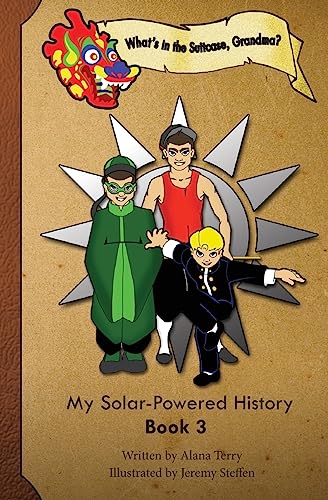 Stock image for What's in the Suitcase, Grandma?: My Solar-Powered History, Book 3 for sale by Lucky's Textbooks