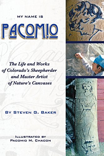 

My Name is Pacomio: The Life and Works of Colorado's Sheepherder and Master Artist of Nature's Canvases [signed] [first edition]