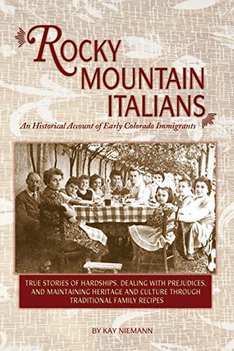 Stock image for Rocky Mountain Italians: An Historical Account of Early Colorado Immigrants for sale by PlumCircle