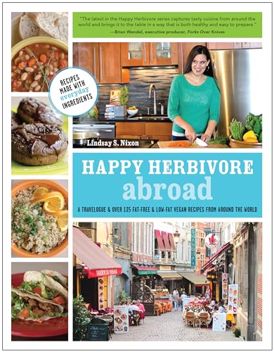 Beispielbild fr Happy Herbivore Abroad: A Travelogue and Over 135 Fat-Free and Low-Fat Vegan Recipes from Around the World zum Verkauf von Wonder Book