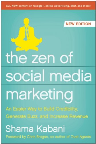 9781937856182: The Zen of Social Media Marketing: An Easier Way to Build Credibility, Generate Buzz, and Increase Revenue