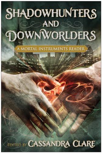9781937856229: Shadowhunters and Downworlders: A Mortal Instruments Reader
