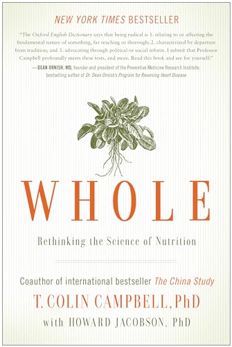 Beispielbild fr Whole : Rethinking the Science of Nutrition zum Verkauf von Better World Books