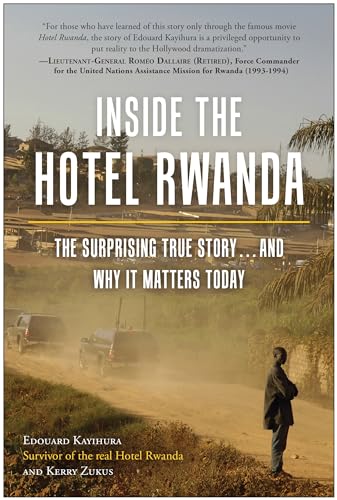 Beispielbild fr Inside the Hotel Rwanda : The Surprising True Story . and Why It Matters Today zum Verkauf von Better World Books