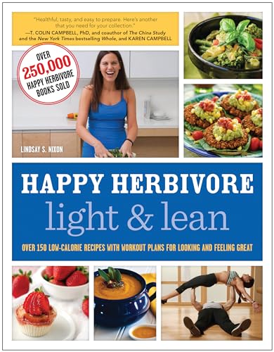 Beispielbild fr Happy Herbivore Light and Lean : Over 150 Low-Calorie Recipes with Workout Plans for Looking and Feeling Great zum Verkauf von Better World Books