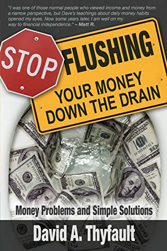 Stock image for Stop Flushing Your Money down the Drain for sale by Better World Books