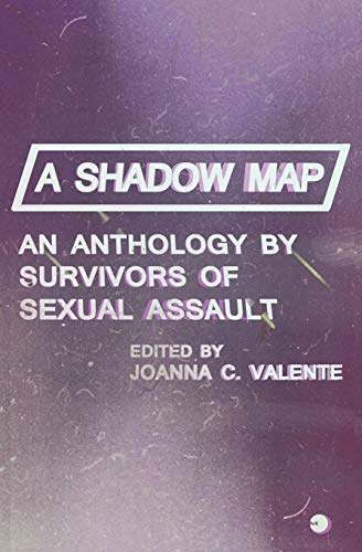 Stock image for A Shadow Map: An Anthology by Survivors of Sexual Assault for sale by HPB Inc.