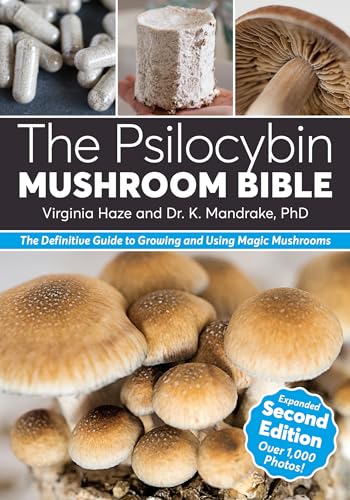 Stock image for The Psilocybin Mushroom Bible: The Definitive Guide to Growing and Using Magic Mushrooms for sale by California Books